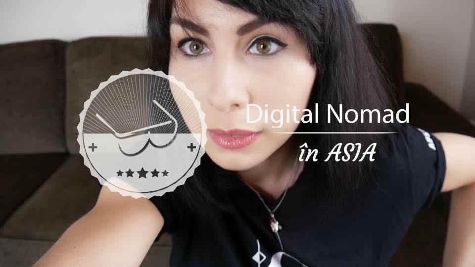 Testez cum este să fii Digital Nomad – 2 luni în Asia!